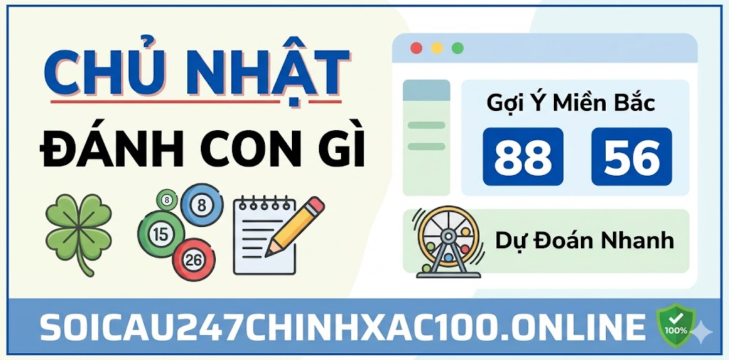 Chủ Nhật Đánh Con Gì