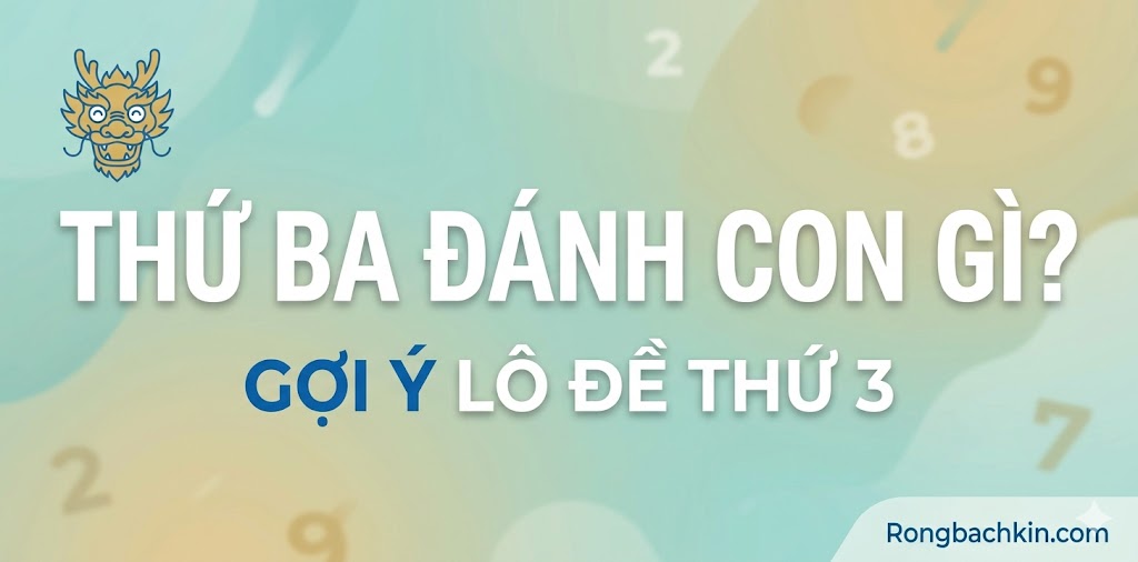 Thứ 3 Đánh Con Gì