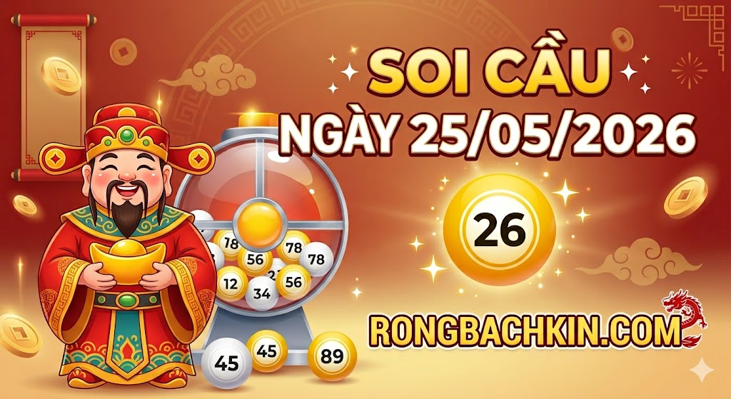 Dự đoán mb ngày 25/05/2026
