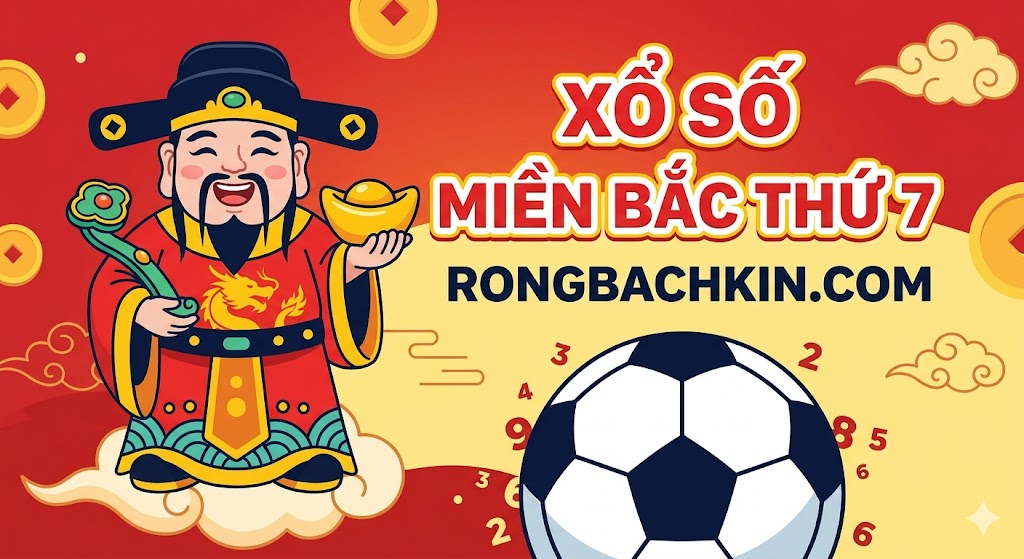 Xổ Số Miền Bắc Thứ 7